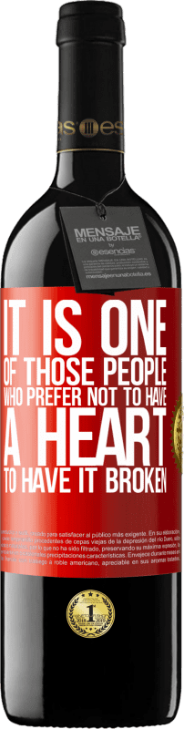39,95 € Free Shipping | Red Wine RED Edition MBE Reserve It is one of those people who prefer not to have a heart to have it broken Red Label. Customizable label Reserve 12 Months Harvest 2016 Tempranillo