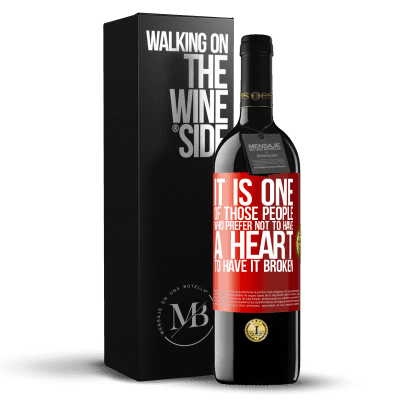 «It is one of those people who prefer not to have a heart to have it broken» RED Edition MBE Reserve