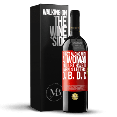 «To get along with a woman, you just have to learn 4 letters: O, B, D, C» RED Edition MBE Reserve