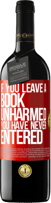 39,95 € Free Shipping | Red Wine RED Edition MBE Reserve If you leave a book unharmed, you have never entered Red Label. Customizable label Reserve 12 Months Harvest 2016 Tempranillo
