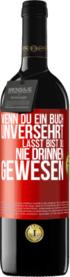 39,95 € Kostenloser Versand | Rotwein RED Ausgabe MBE Reserve Wenn du ein Buch unversehrt lässt, bist du nie drinnen gewesen Rote Markierung. Anpassbares Etikett Reserve 12 Monate Ernte 2015 Tempranillo