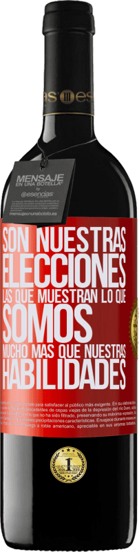 39,95 € Envío gratis | Vino Tinto Edición RED MBE Reserva Son nuestras elecciones las que muestran lo que somos, mucho más que nuestras habilidades Etiqueta Roja. Etiqueta personalizable Reserva 12 Meses Cosecha 2015 Tempranillo