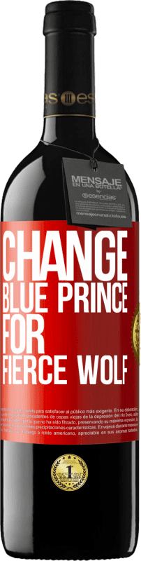 39,95 € Free Shipping | Red Wine RED Edition MBE Reserve Change blue prince for fierce wolf Red Label. Customizable label Reserve 12 Months Harvest 2014 Tempranillo