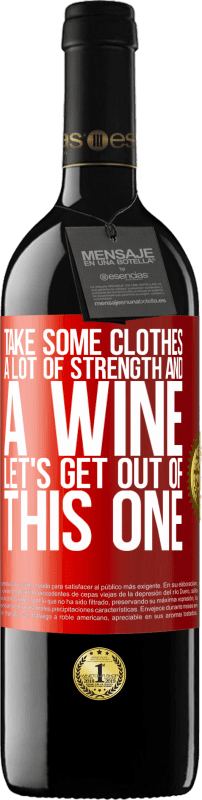 39,95 € Free Shipping | Red Wine RED Edition MBE Reserve Take some clothes, a lot of strength and a wine. Let's get out of this one Red Label. Customizable label Reserve 12 Months Harvest 2015 Tempranillo