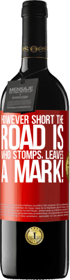 39,95 € 送料無料 | 赤ワイン REDエディション MBE 予約する どんなに短い道でも。誰が踏みつけ、マークを残す！ 赤いタグ. カスタマイズ可能なラベル 予約する 12 月 収穫 2016 Tempranillo