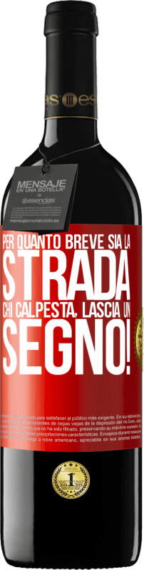 39,95 € Spedizione Gratuita | Vino rosso Edizione RED MBE Riserva Per quanto breve sia la strada. Chi calpesta, lascia un segno! Etichetta Rossa. Etichetta personalizzabile Riserva 12 Mesi Raccogliere 2015 Tempranillo