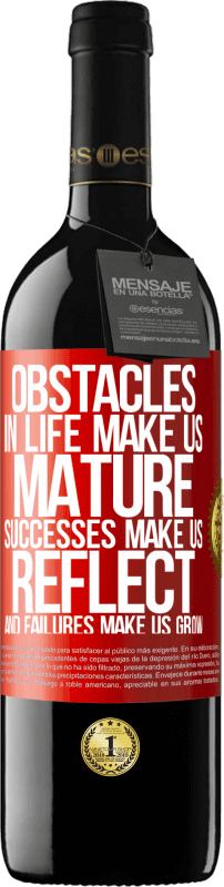 39,95 € 免费送货 | 红酒 RED版 MBE 预订 生活中的障碍使我们成熟，成功使我们反思，失败使我们成长 红色标签. 可自定义的标签 预订 12 个月 收成 2016 Tempranillo