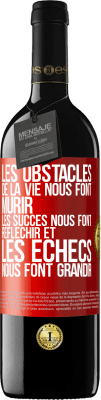 39,95 € Envoi gratuit | Vin rouge Édition RED MBE Réserve Les obstacles de la vie nous font mûrir, les succès nous font réfléchir et les échecs nous font grandir Étiquette Rouge. Étiquette personnalisable Réserve 12 Mois Récolte 2015 Tempranillo