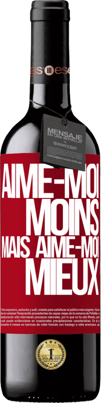 39,95 € Envoi gratuit | Vin rouge Édition RED MBE Réserve Aime-moi moins, mais aime-moi mieux Étiquette Rouge. Étiquette personnalisable Réserve 12 Mois Récolte 2015 Tempranillo