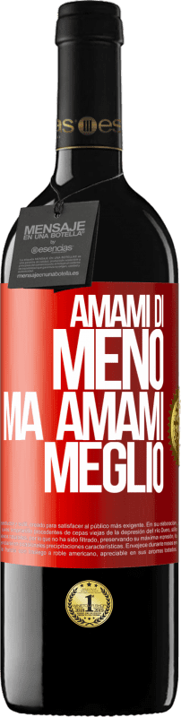 39,95 € Spedizione Gratuita | Vino rosso Edizione RED MBE Riserva Amami di meno, ma amami meglio Etichetta Rossa. Etichetta personalizzabile Riserva 12 Mesi Raccogliere 2015 Tempranillo