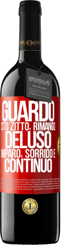 39,95 € Spedizione Gratuita | Vino rosso Edizione RED MBE Riserva Guardo, sto zitto, rimango deluso, imparo, sorrido e continuo Etichetta Rossa. Etichetta personalizzabile Riserva 12 Mesi Raccogliere 2015 Tempranillo