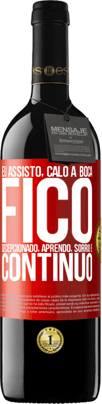 39,95 € Envio grátis | Vinho tinto Edição RED MBE Reserva Eu assisto, calo a boca, fico decepcionado, aprendo, sorrio e continuo Etiqueta Vermelha. Etiqueta personalizável Reserva 12 Meses Colheita 2015 Tempranillo
