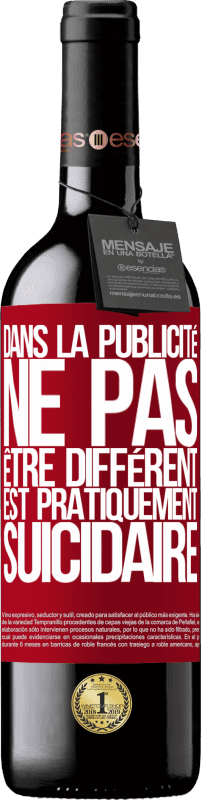 39,95 € Envoi gratuit | Vin rouge Édition RED MBE Réserve Dans la publicité, ne pas être différent est pratiquement suicidaire Étiquette Rouge. Étiquette personnalisable Réserve 12 Mois Récolte 2016 Tempranillo
