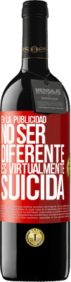 39,95 € Envío gratis | Vino Tinto Edición RED MBE Reserva En la publicidad, no ser diferente es virtualmente suicida Etiqueta Roja. Etiqueta personalizable Reserva 12 Meses Cosecha 2014 Tempranillo