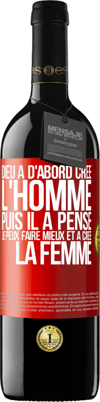 39,95 € Envoi gratuit | Vin rouge Édition RED MBE Réserve Dieu a d'abord créé l'homme. Puis il a pensé. Je peux faire mieux et a créé la femme Étiquette Rouge. Étiquette personnalisable Réserve 12 Mois Récolte 2015 Tempranillo