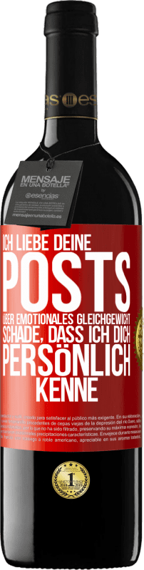 39,95 € Kostenloser Versand | Rotwein RED Ausgabe MBE Reserve Ich liebe deine Posts über emotionales Gleichgewicht. Schade, dass ich dich persönlich kenne Rote Markierung. Anpassbares Etikett Reserve 12 Monate Ernte 2015 Tempranillo