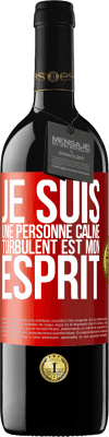 39,95 € Envoi gratuit | Vin rouge Édition RED MBE Réserve Je suis une personne calme, turbulent est mon esprit Étiquette Rouge. Étiquette personnalisable Réserve 12 Mois Récolte 2014 Tempranillo