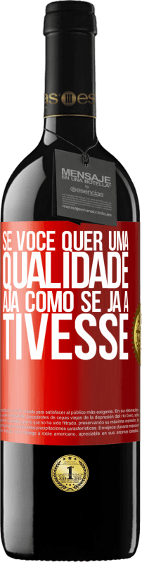 39,95 € Envio grátis | Vinho tinto Edição RED MBE Reserva Se você quer uma qualidade, aja como se já a tivesse Etiqueta Vermelha. Etiqueta personalizável Reserva 12 Meses Colheita 2015 Tempranillo