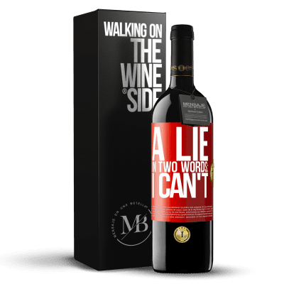 «A lie in two words: I can't» RED Edition MBE Reserve