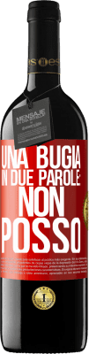 39,95 € Spedizione Gratuita | Vino rosso Edizione RED MBE Riserva Una bugia in due parole: non posso Etichetta Rossa. Etichetta personalizzabile Riserva 12 Mesi Raccogliere 2014 Tempranillo