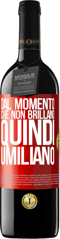 39,95 € Spedizione Gratuita | Vino rosso Edizione RED MBE Riserva Dal momento che non brillano, quindi umiliano Etichetta Rossa. Etichetta personalizzabile Riserva 12 Mesi Raccogliere 2015 Tempranillo