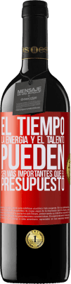 39,95 € Envío gratis | Vino Tinto Edición RED MBE Reserva El tiempo, la energía y el talento pueden ser más importantes que el presupuesto Etiqueta Roja. Etiqueta personalizable Reserva 12 Meses Cosecha 2015 Tempranillo