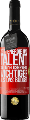 39,95 € Kostenloser Versand | Rotwein RED Ausgabe MBE Reserve Zeit, Energie und Talent sind möglicherweise wichtiger als das Budget Rote Markierung. Anpassbares Etikett Reserve 12 Monate Ernte 2015 Tempranillo