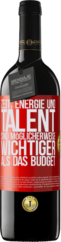 39,95 € Kostenloser Versand | Rotwein RED Ausgabe MBE Reserve Zeit, Energie und Talent sind möglicherweise wichtiger als das Budget Rote Markierung. Anpassbares Etikett Reserve 12 Monate Ernte 2015 Tempranillo