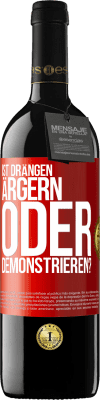 39,95 € Kostenloser Versand | Rotwein RED Ausgabe MBE Reserve Ist drängen ärgern oder demonstrieren? Rote Markierung. Anpassbares Etikett Reserve 12 Monate Ernte 2014 Tempranillo