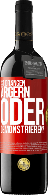 39,95 € Kostenloser Versand | Rotwein RED Ausgabe MBE Reserve Ist drängen ärgern oder demonstrieren? Rote Markierung. Anpassbares Etikett Reserve 12 Monate Ernte 2015 Tempranillo