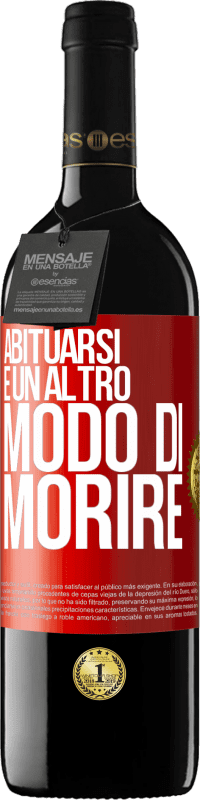 39,95 € Spedizione Gratuita | Vino rosso Edizione RED MBE Riserva Abituarsi è un altro modo di morire Etichetta Rossa. Etichetta personalizzabile Riserva 12 Mesi Raccogliere 2015 Tempranillo