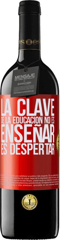 39,95 € Envío gratis | Vino Tinto Edición RED MBE Reserva La clave de la educación no es enseñar, es despertar Etiqueta Roja. Etiqueta personalizable Reserva 12 Meses Cosecha 2015 Tempranillo