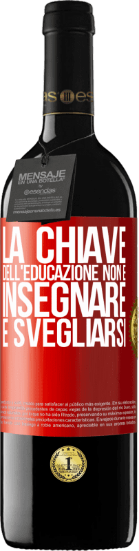 39,95 € Spedizione Gratuita | Vino rosso Edizione RED MBE Riserva La chiave dell'educazione non è insegnare, è svegliarsi Etichetta Rossa. Etichetta personalizzabile Riserva 12 Mesi Raccogliere 2015 Tempranillo