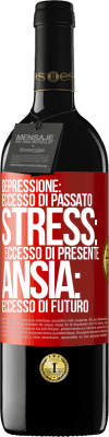 39,95 € Spedizione Gratuita | Vino rosso Edizione RED MBE Riserva Depressione: eccesso in eccesso. Stress: eccesso di presente. Ansia: eccesso di futuro Etichetta Rossa. Etichetta personalizzabile Riserva 12 Mesi Raccogliere 2016 Tempranillo