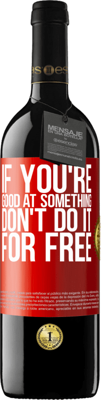39,95 € 送料無料 | 赤ワイン REDエディション MBE 予約する 何かが得意であれば、無料でやらないでください 赤いタグ. カスタマイズ可能なラベル 予約する 12 月 収穫 2014 Tempranillo