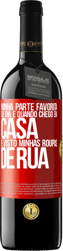 39,95 € Envio grátis | Vinho tinto Edição RED MBE Reserva Minha parte favorita do dia é quando chego em casa e visto minhas roupas de rua Etiqueta Vermelha. Etiqueta personalizável Reserva 12 Meses Colheita 2015 Tempranillo