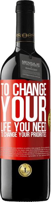 39,95 € 送料無料 | 赤ワイン REDエディション MBE 予約する 人生を変えるには、優先順位を変える必要があります 赤いタグ. カスタマイズ可能なラベル 予約する 12 月 収穫 2014 Tempranillo