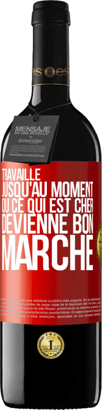 39,95 € Envoi gratuit | Vin rouge Édition RED MBE Réserve Travaille jusqu'au moment où ce qui est cher devienne bon marché Étiquette Rouge. Étiquette personnalisable Réserve 12 Mois Récolte 2015 Tempranillo