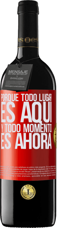 39,95 € Envío gratis | Vino Tinto Edición RED MBE Reserva Porque todo lugar es aquí y todo momento es ahora Etiqueta Roja. Etiqueta personalizable Reserva 12 Meses Cosecha 2015 Tempranillo