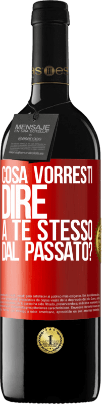 39,95 € Spedizione Gratuita | Vino rosso Edizione RED MBE Riserva cosa vorresti dire a te stesso dal passato? Etichetta Rossa. Etichetta personalizzabile Riserva 12 Mesi Raccogliere 2015 Tempranillo