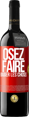39,95 € Envoi gratuit | Vin rouge Édition RED MBE Réserve Osez faire bouger les choses Étiquette Rouge. Étiquette personnalisable Réserve 12 Mois Récolte 2016 Tempranillo