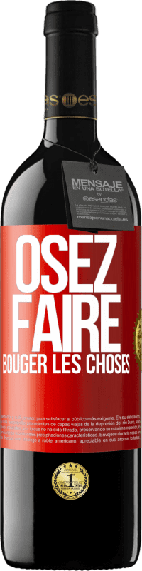 39,95 € Envoi gratuit | Vin rouge Édition RED MBE Réserve Osez faire bouger les choses Étiquette Rouge. Étiquette personnalisable Réserve 12 Mois Récolte 2014 Tempranillo