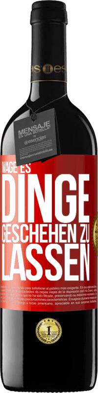 39,95 € Kostenloser Versand | Rotwein RED Ausgabe MBE Reserve Wage es, Dinge geschehen zu lassen Rote Markierung. Anpassbares Etikett Reserve 12 Monate Ernte 2015 Tempranillo