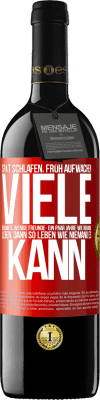 39,95 € Kostenloser Versand | Rotwein RED Ausgabe MBE Reserve Spät schlafen, früh aufwachen. Viele Bekannte, wenige Freunde- Ein paar Jahre wie niemand leben, dann so leben wie niemand es ka Rote Markierung. Anpassbares Etikett Reserve 12 Monate Ernte 2015 Tempranillo