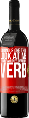 39,95 € Free Shipping | Red Wine RED Edition MBE Reserve Looking is one thing. Look at me, you are another different verb Red Label. Customizable label Reserve 12 Months Harvest 2014 Tempranillo