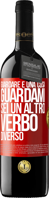 39,95 € Spedizione Gratuita | Vino rosso Edizione RED MBE Riserva Guardare è una cosa. Guardami, sei un altro verbo diverso Etichetta Rossa. Etichetta personalizzabile Riserva 12 Mesi Raccogliere 2015 Tempranillo