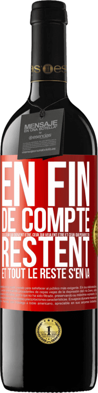 39,95 € Envoi gratuit | Vin rouge Édition RED MBE Réserve En fin de compte seuls ceux qui doivent être, ceux qui veulent être et ceux qui peuvent être, restent. Et tout le reste s'en va Étiquette Rouge. Étiquette personnalisable Réserve 12 Mois Récolte 2015 Tempranillo