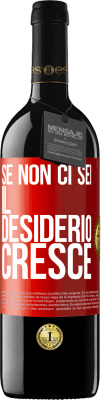 39,95 € Spedizione Gratuita | Vino rosso Edizione RED MBE Riserva Se non ci sei, il desiderio cresce Etichetta Rossa. Etichetta personalizzabile Riserva 12 Mesi Raccogliere 2015 Tempranillo