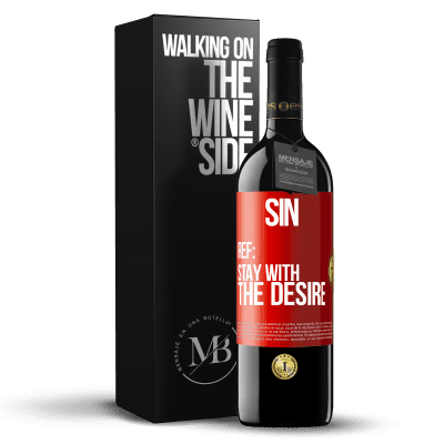 «Sin. Ref: stay with the desire» RED Edition MBE Reserve