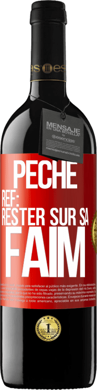 39,95 € Envoi gratuit | Vin rouge Édition RED MBE Réserve PéchéRef: rester sur sa faim Étiquette Rouge. Étiquette personnalisable Réserve 12 Mois Récolte 2014 Tempranillo